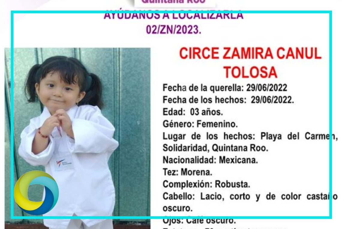 Emiten el protocolo ALBA para dar con el paradero de la niña Circe Zamira Canul Tolosa reportada como extraviada en Playa del Carmen
